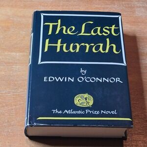 Little Brown The Last Hurrah Edwin O'Connor 1956 Vintage Hardcover Book